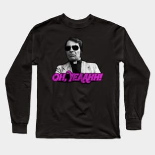 Oh, Yeaahh! Jim Jones Long Sleeve T-Shirt